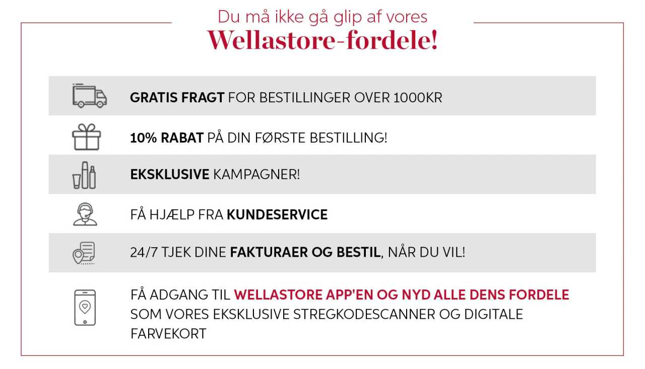 Du må ikke gå glip af vores Wellastore-fordele!