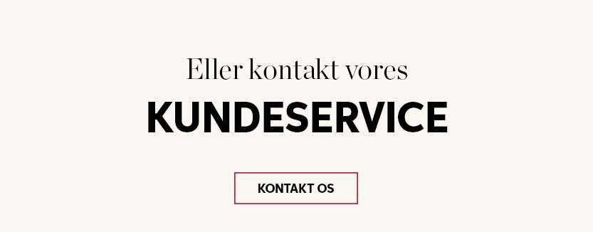 Eller kontakt vores kundeservice